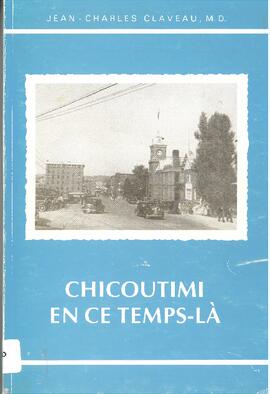 Chicoutimi en ce temps-là