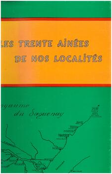 Les trente aînées de nos localités : Royaume du Saguenay