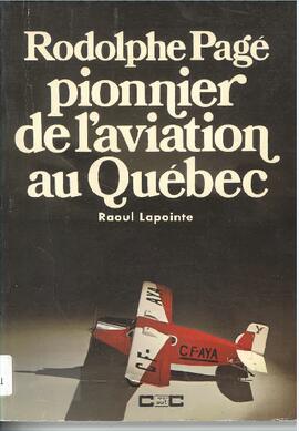 Rodolphe Pagé, pionnier de l’aviation au Québec