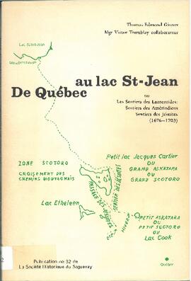 De Québec au Lac Saint-Jean : ou, Sentiers des Laurentides, Sentiers des Amérindiens, Sentiers des Jésuites 1678-1703