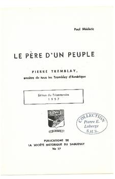 Le père d'un peuple : Pierre Tremblay, ancêtre de tous les Tremblay d'Amérique