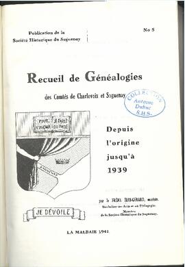 Recueil de généalogies des comtés de Charlevoix et Saguenay depuis l'origine jusqu'à 1939