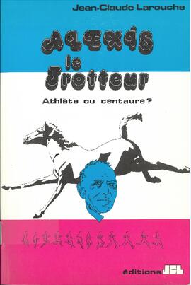 Alexis le Trotteur, athlète ou centaure?